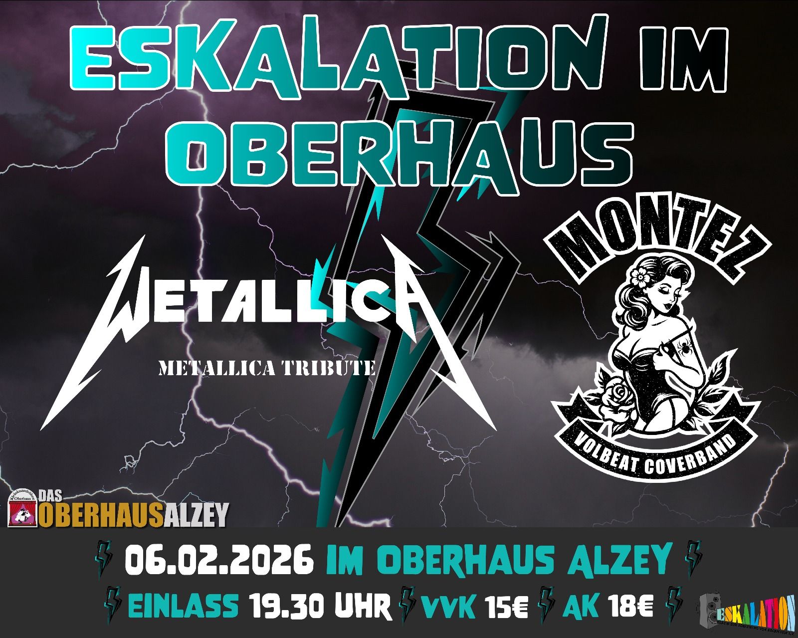 Eskalation im Oberhaus, Alzey (Eskalation eV), Montez & Wetallica